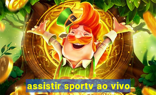 assistir sportv ao vivo